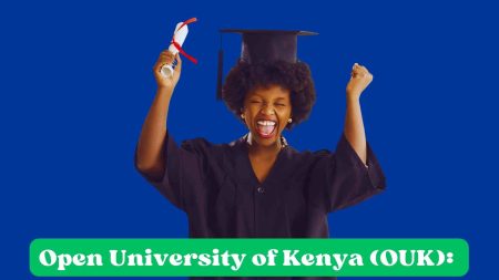 Open University of Kenya (OUK): Qualifications, Courses, and Fee